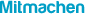 Mitmachen